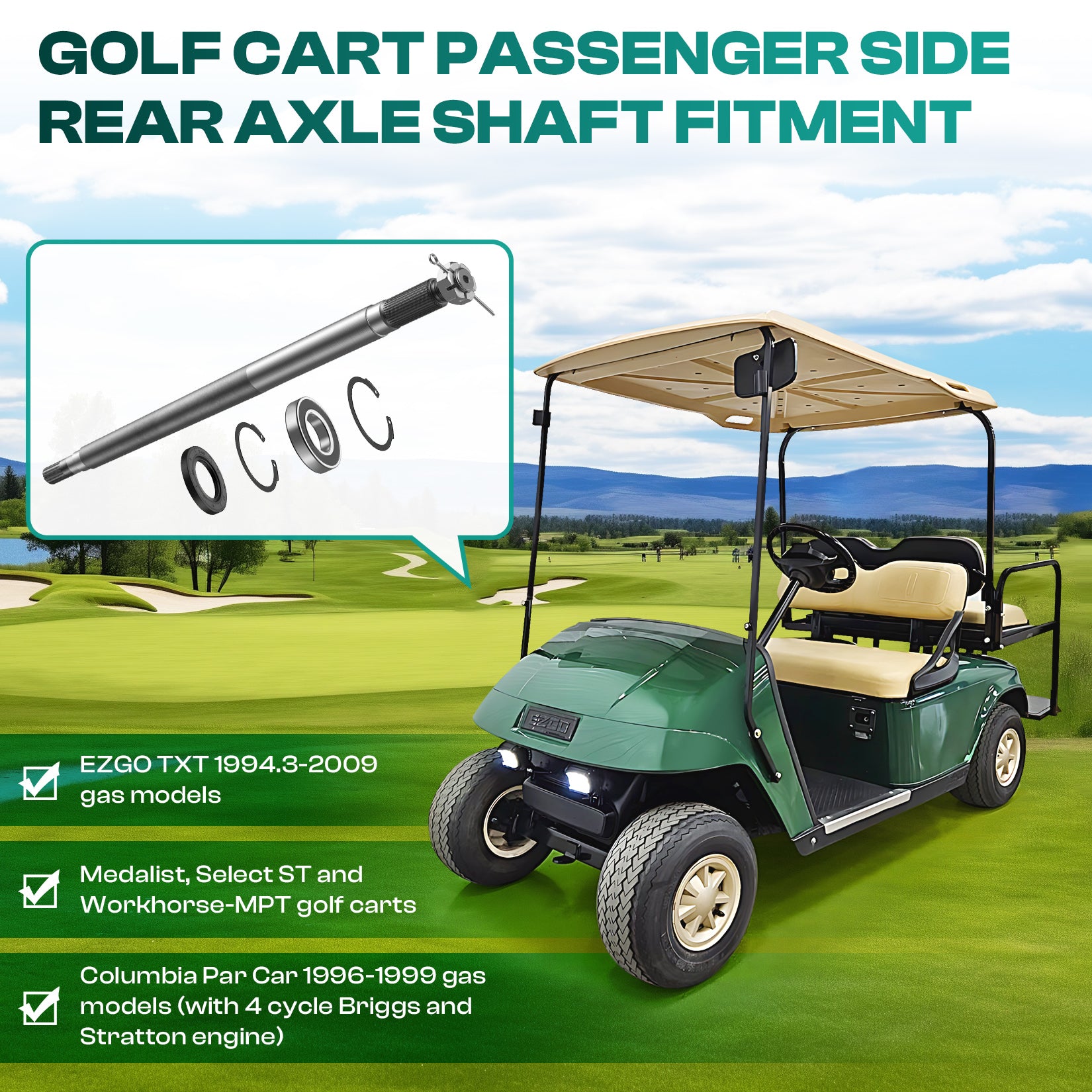 Golf Cart EZGO Rear Axle Shaft with Bearing Seal for 1994.3-2009 Gas TXT OEM #72056G01  | Drive-up
